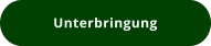 Unterbringung